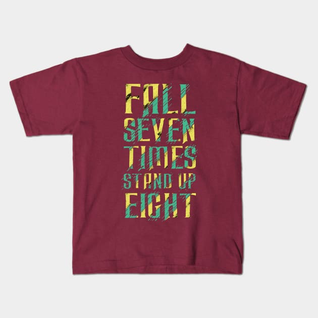 fall seven times stand up eight Kids T-Shirt by Mako Design 
